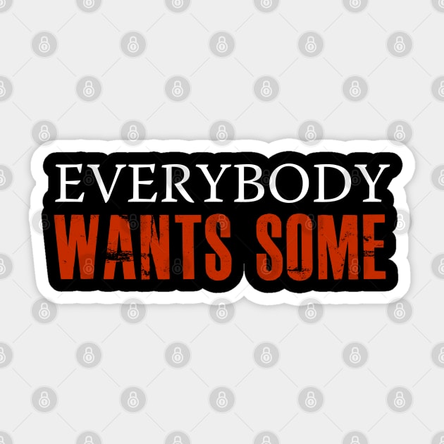 Everybody Wants Some! Sticker by thomtran